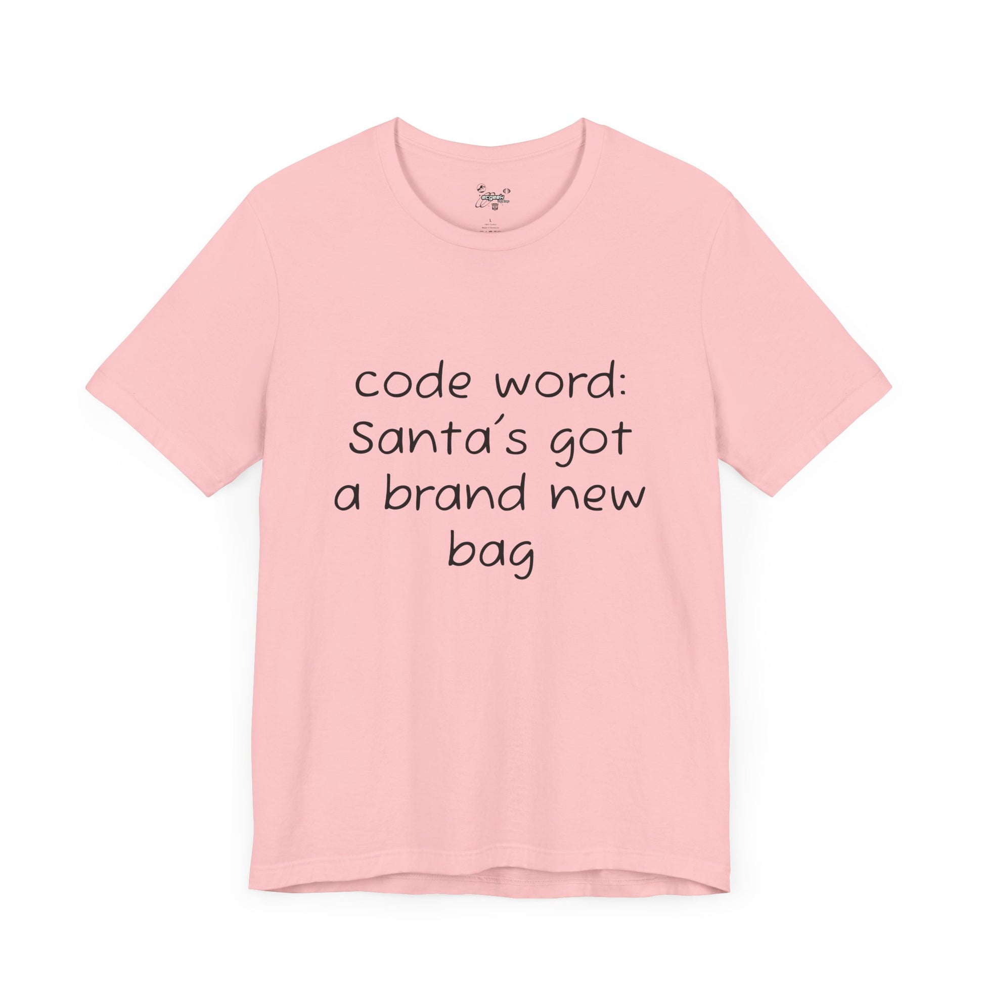 Santa's got a brand new bag Unisex Tee, Christmas Shirt, Holiday Gift, Festive T-Shirt, Xmas Top