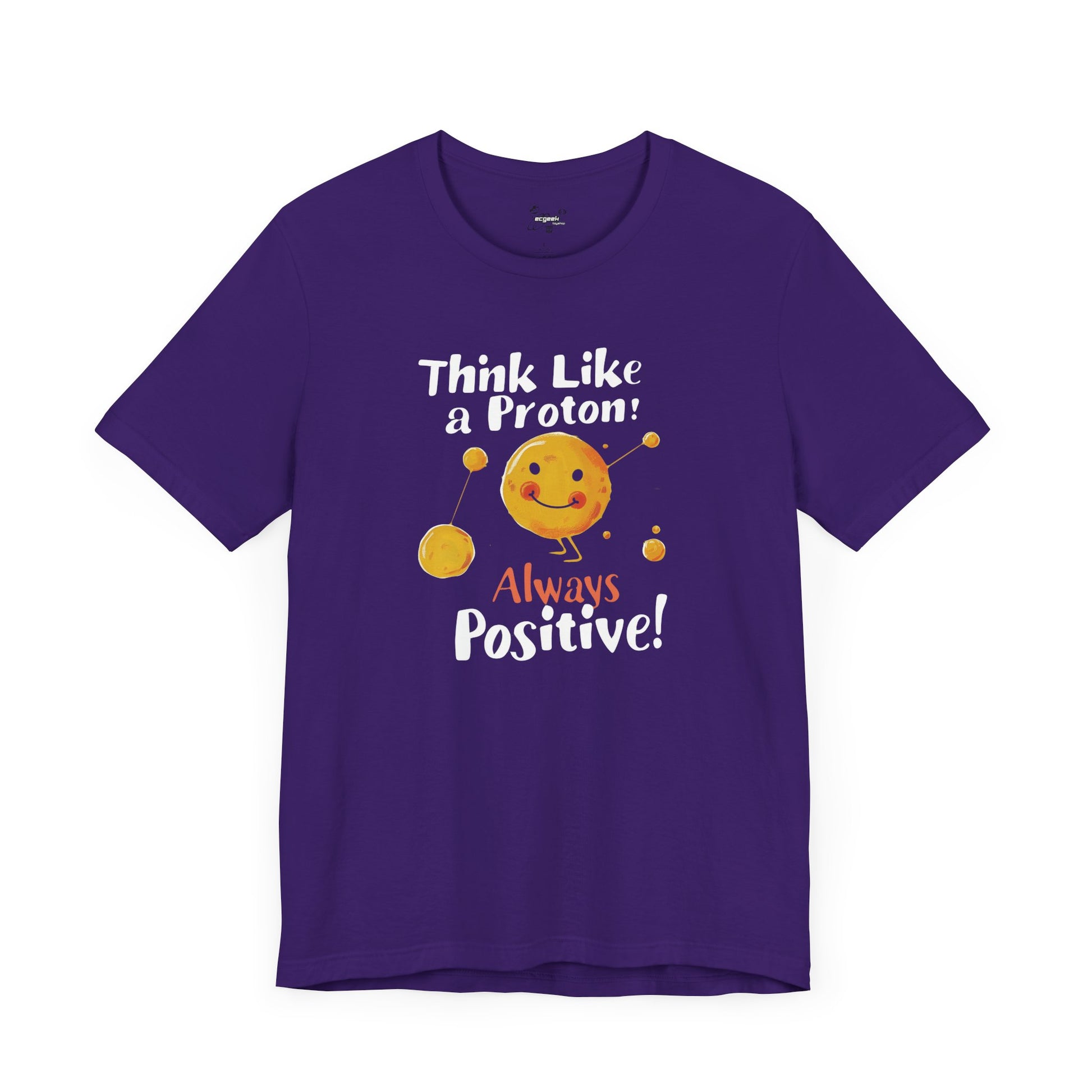 Proton Positivity Geek Positivity Tshirt Nerdy Custom Shirt Graphic Tee, Inspirational Quotes Gift for Geeks Back to School, Gift for Her