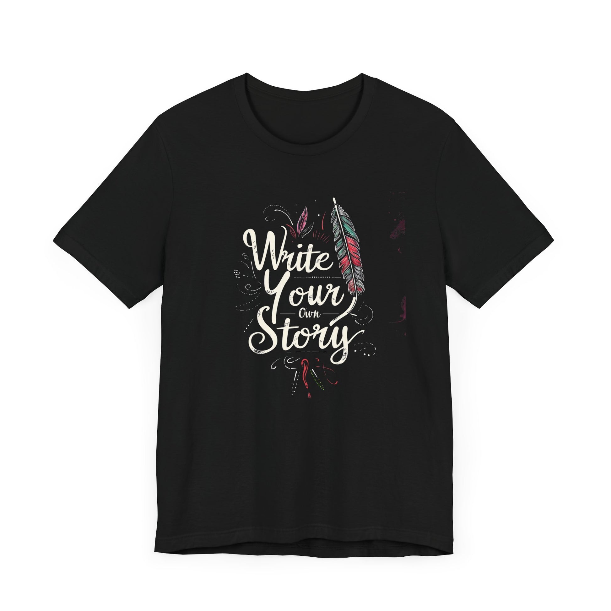 Inspirational Quote T-shirt Write Your Own Story Motivational Quote, Positivity Affirmation Gift, CustomWriting Lovers Clothing