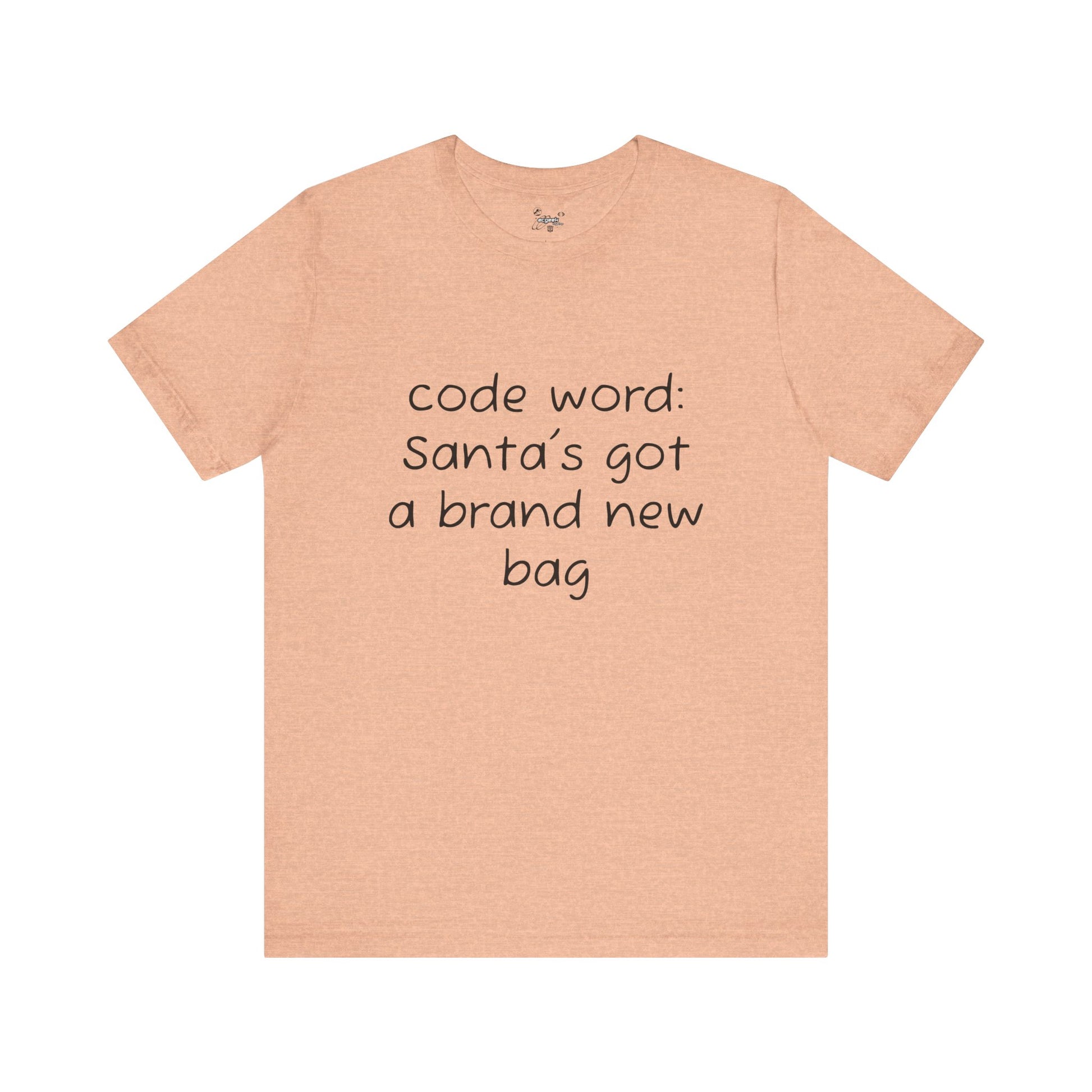 Santa's got a brand new bag Unisex Tee, Christmas Shirt, Holiday Gift, Festive T-Shirt, Xmas Top