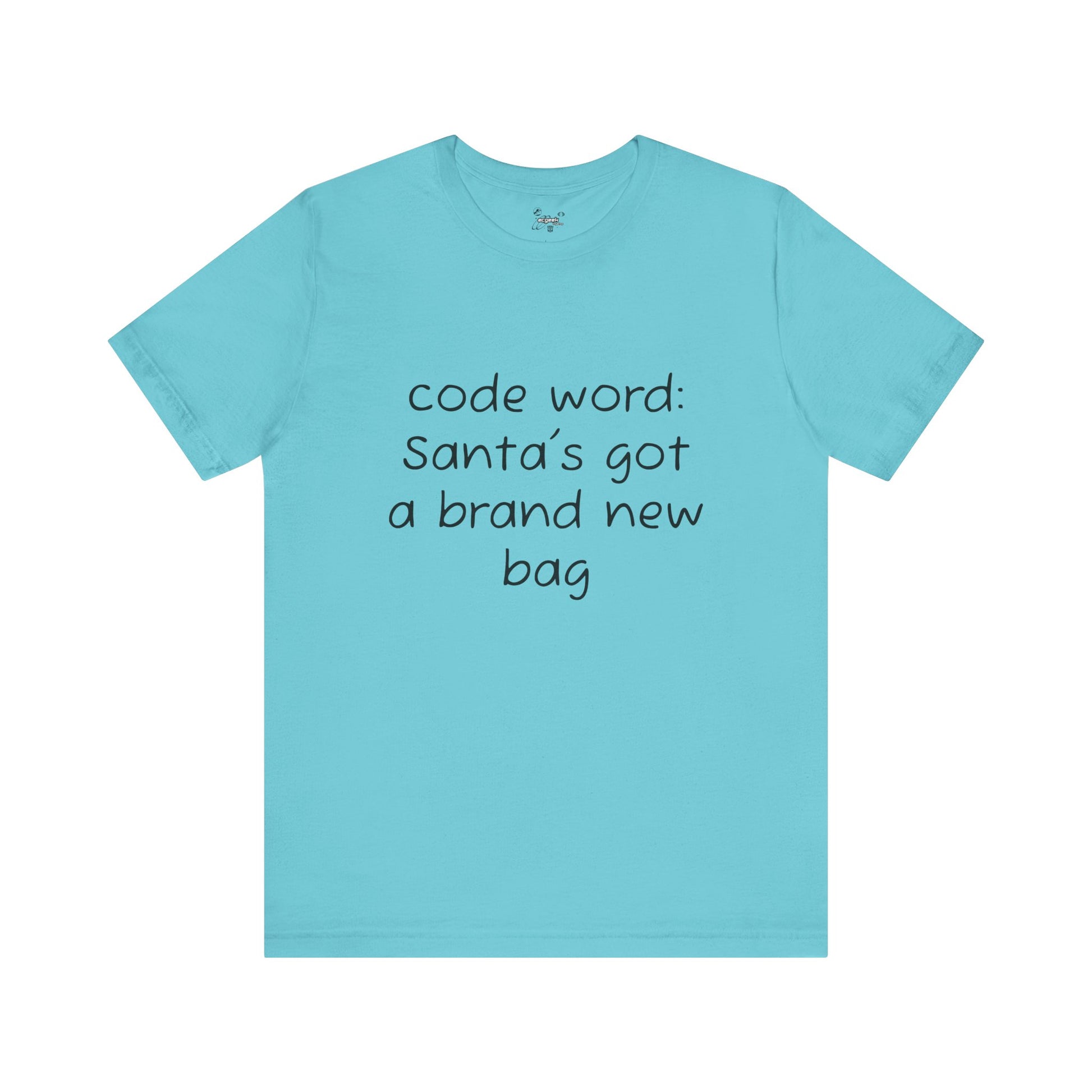 Santa's got a brand new bag Unisex Tee, Christmas Shirt, Holiday Gift, Festive T-Shirt, Xmas Top