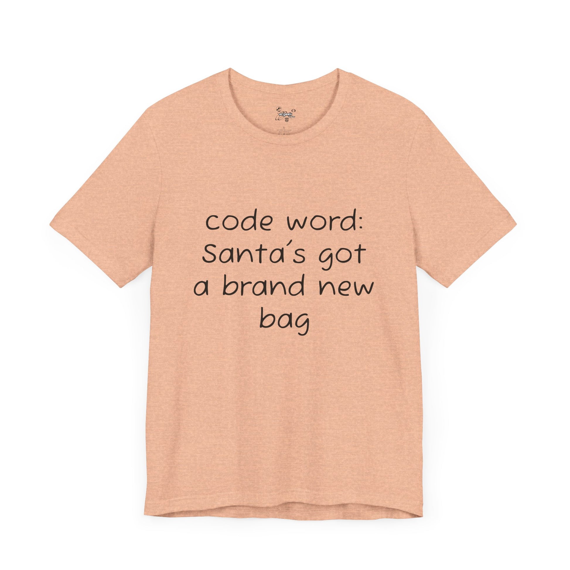 Santa's got a brand new bag Unisex Tee, Christmas Shirt, Holiday Gift, Festive T-Shirt, Xmas Top