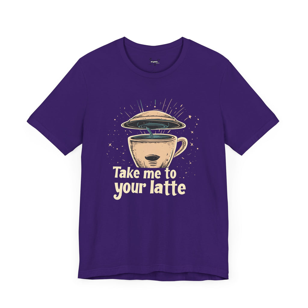 Coffee Shirt Alien Tshirt Take Me to Your Latte Space Latte Shirt  Funny Extraterrestrial Sci-Fi Beverage Roswell Theme Gift