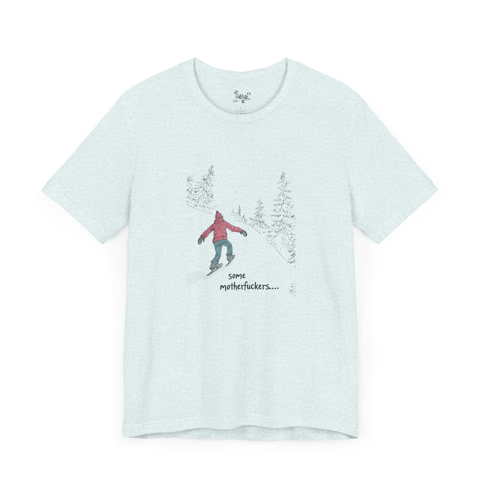 Ice Skating Uphill Geek Positivity Tshirt Nerdy Shirt Tee, Inspirational Quotes Gift for Geeks Movie Tshirt, Positivity Tshirt