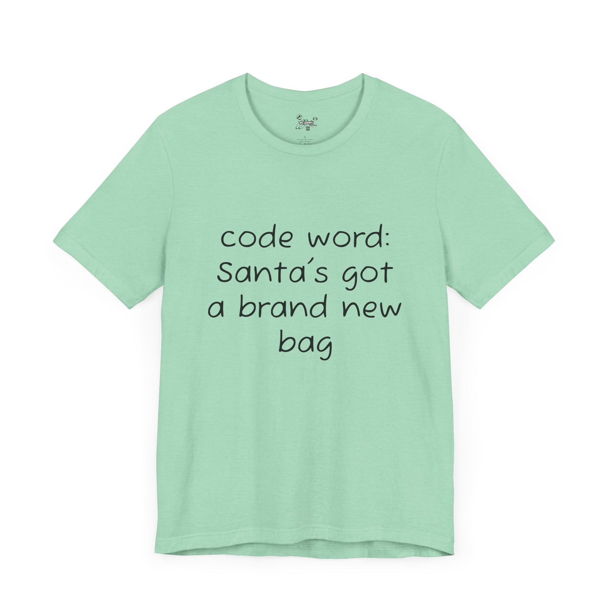 Santa's got a brand new bag Unisex Tee, Christmas Shirt, Holiday Gift, Festive T-Shirt, Xmas Top