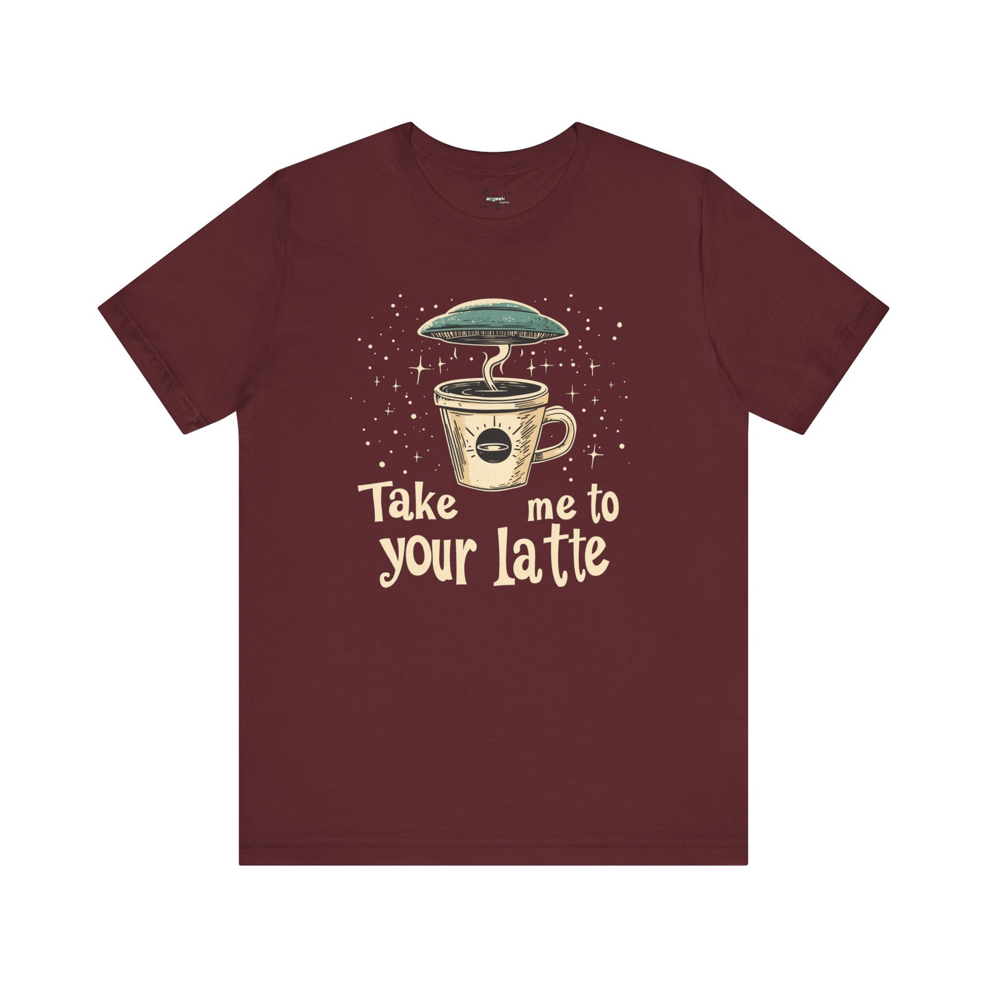 UFO Coffee Graphic Tee Take Me to Your Latte Alien Java Shirt Space Latte Shirt  Funny Extraterrestrial Sci-Fi Beverage Roswell Theme Gift