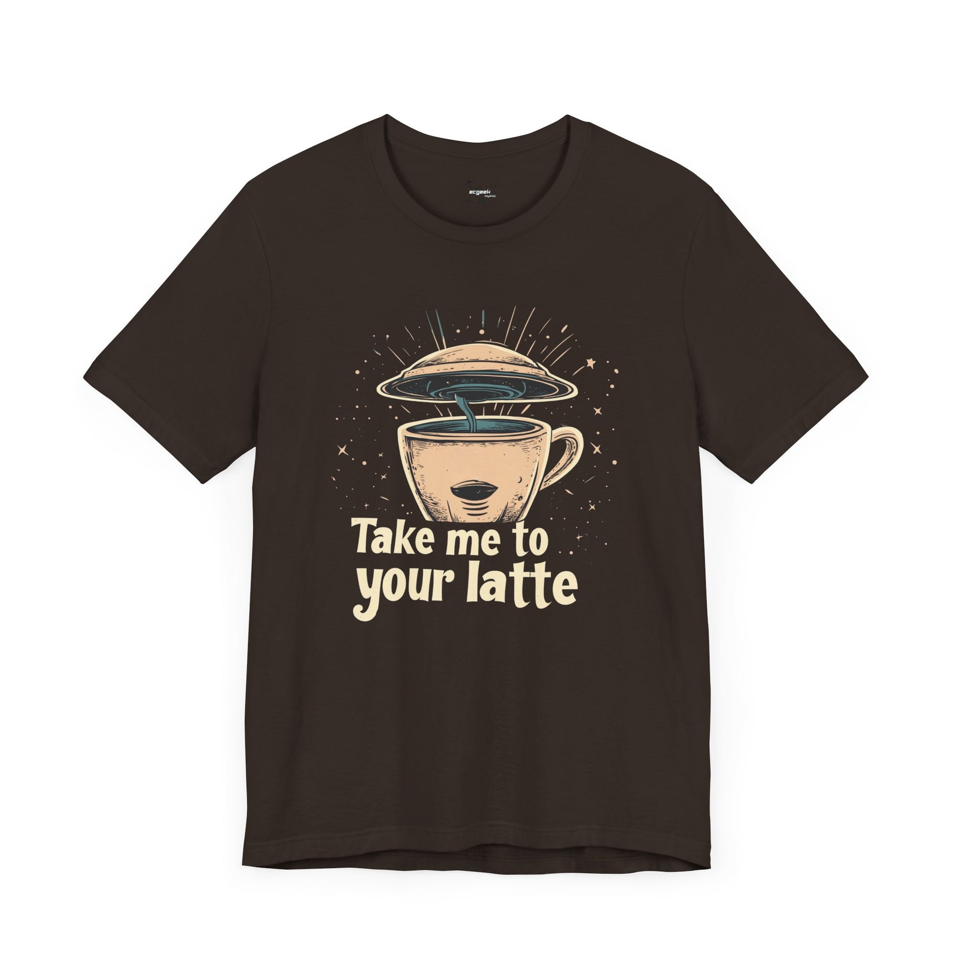 Coffee Shirt Alien Tshirt Take Me to Your Latte Space Latte Shirt  Funny Extraterrestrial Sci-Fi Beverage Roswell Theme Gift