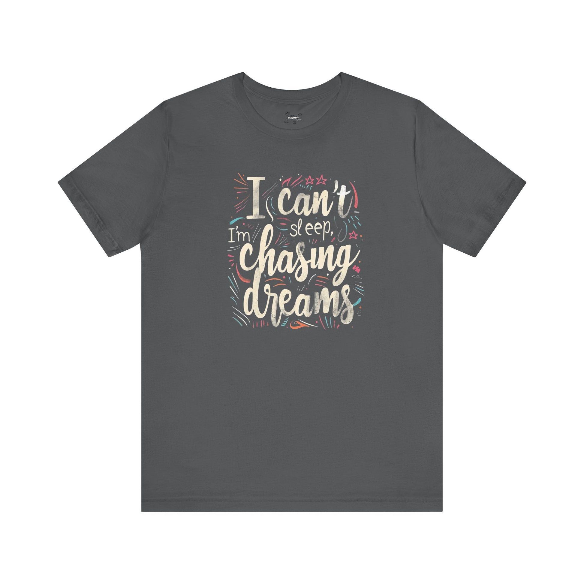 Chasing Dreams Geek Positivity Tshirt Nerdy Custom Shirt Graphic Tee, Inspirational Quotes Gift for Geeks Back to School, Gift for Her