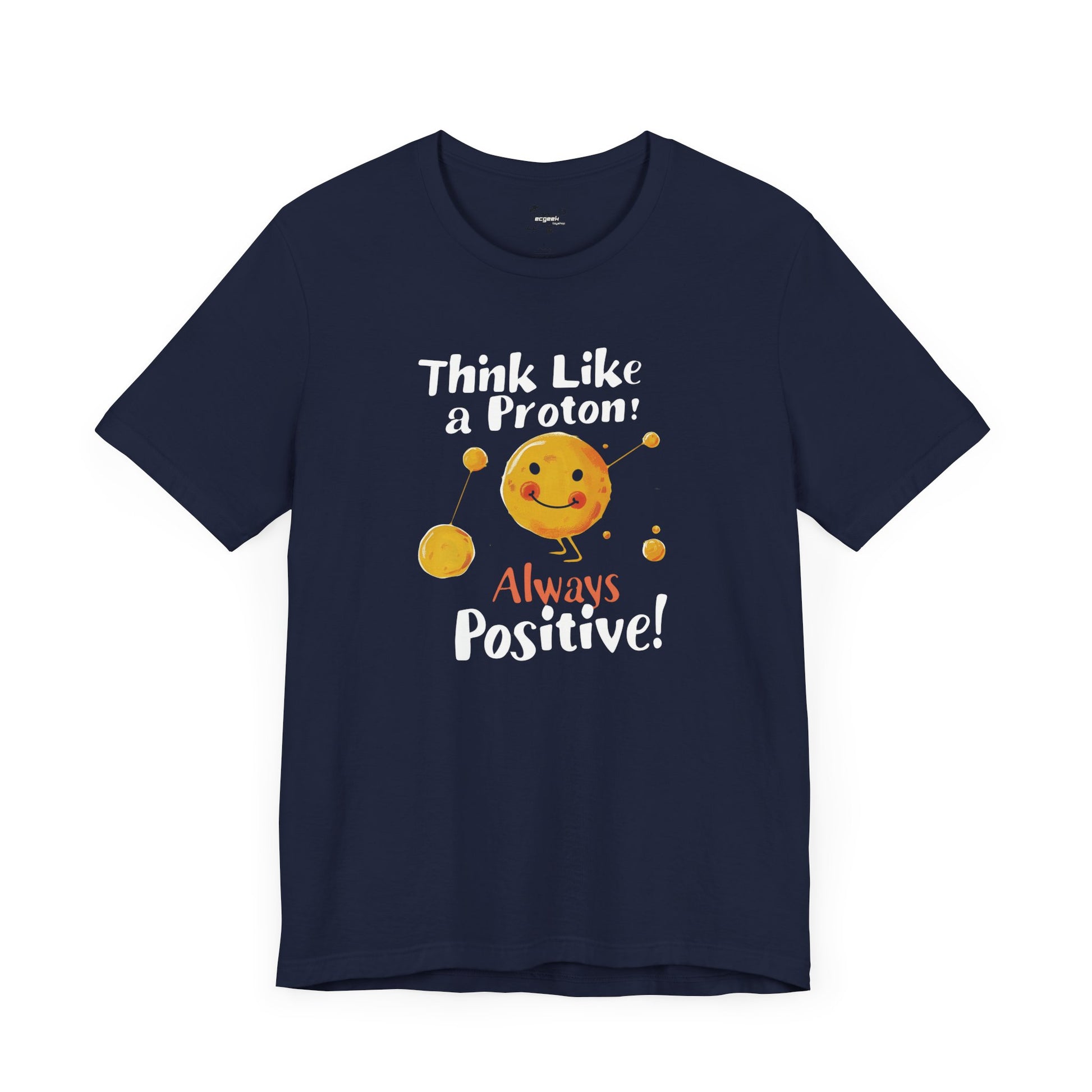 Proton Positivity Geek Positivity Tshirt Nerdy Custom Shirt Graphic Tee, Inspirational Quotes Gift for Geeks Back to School, Gift for Her