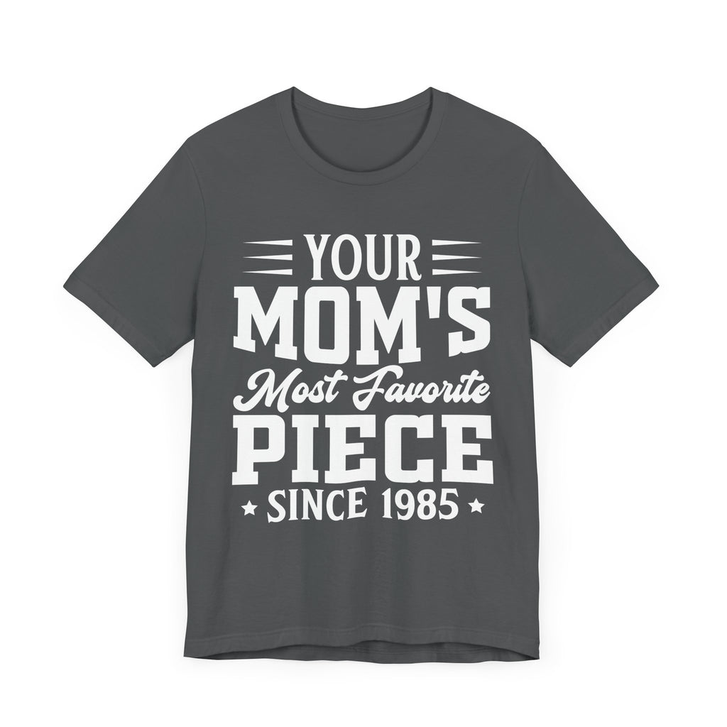 The Goonies Your Mom's Most Favorite Piece, Goonies Inspired Tshirt, Retro Movie Gift, Goonies Tshirt, 80s Movies Shirt