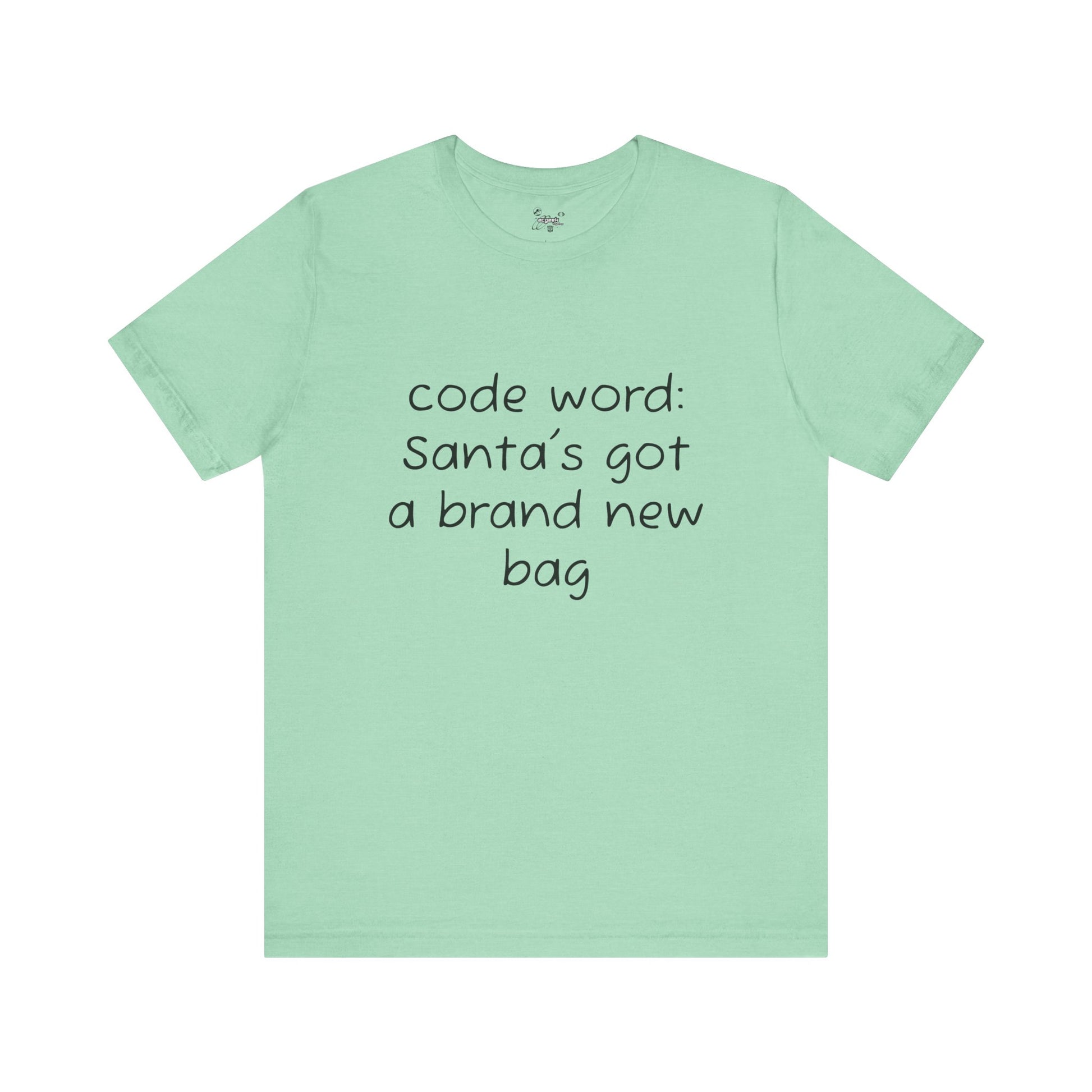 Santa's got a brand new bag Unisex Tee, Christmas Shirt, Holiday Gift, Festive T-Shirt, Xmas Top