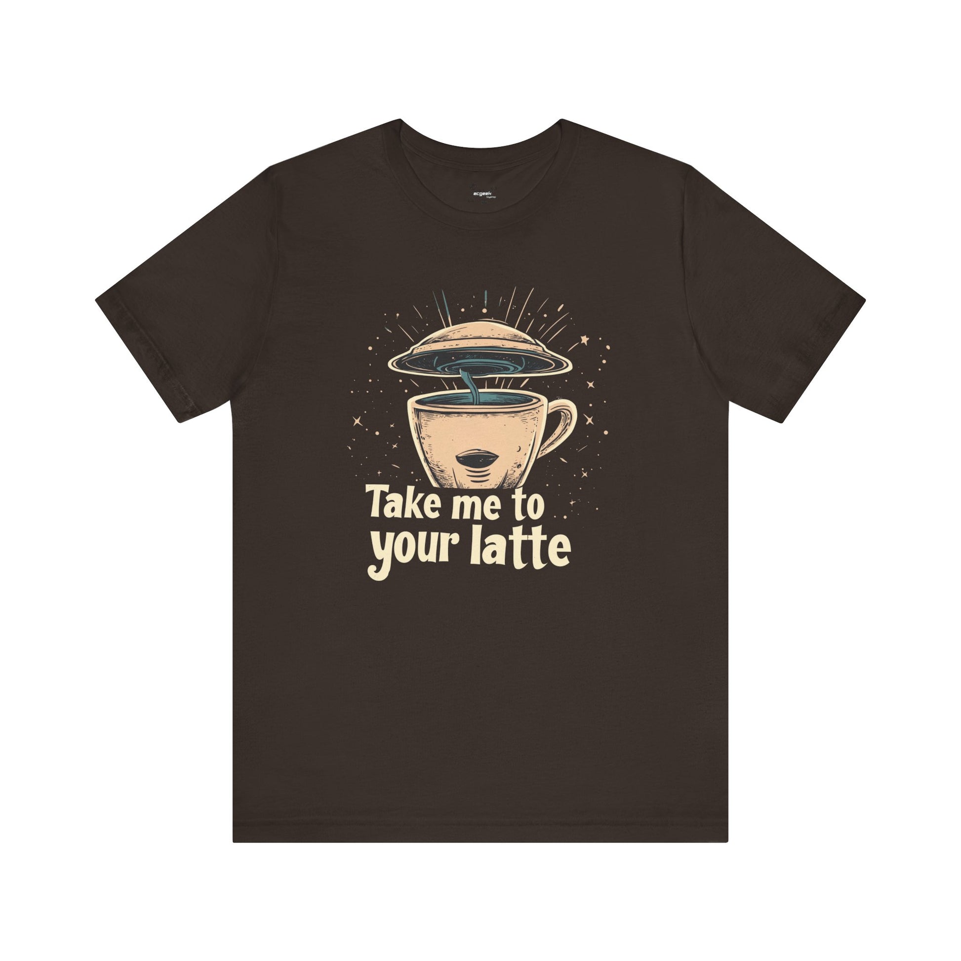 Coffee Shirt Alien Tshirt Take Me to Your Latte Space Latte Shirt  Funny Extraterrestrial Sci-Fi Beverage Roswell Theme Gift