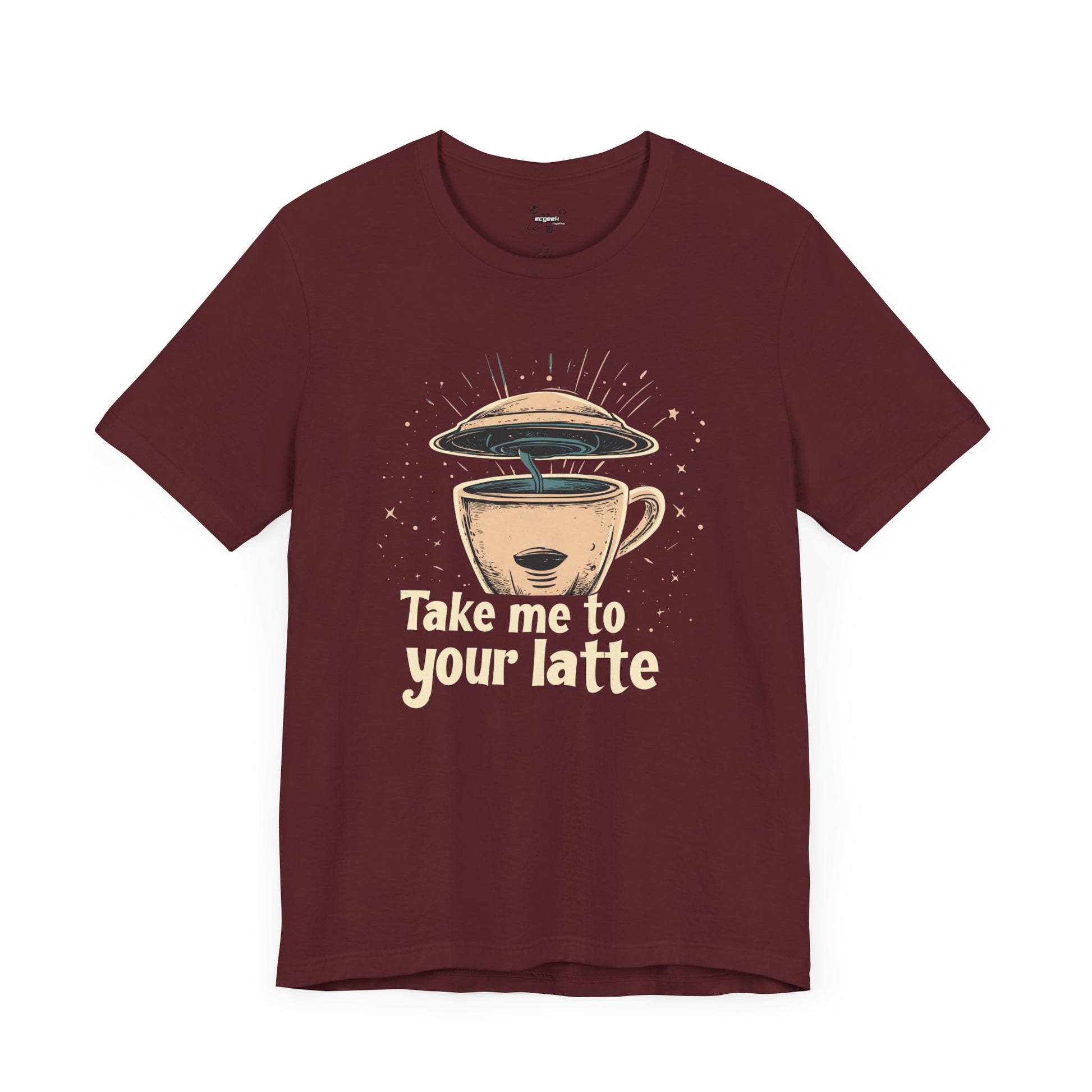 Coffee Shirt Alien Tshirt Take Me to Your Latte Space Latte Shirt  Funny Extraterrestrial Sci-Fi Beverage Roswell Theme Gift