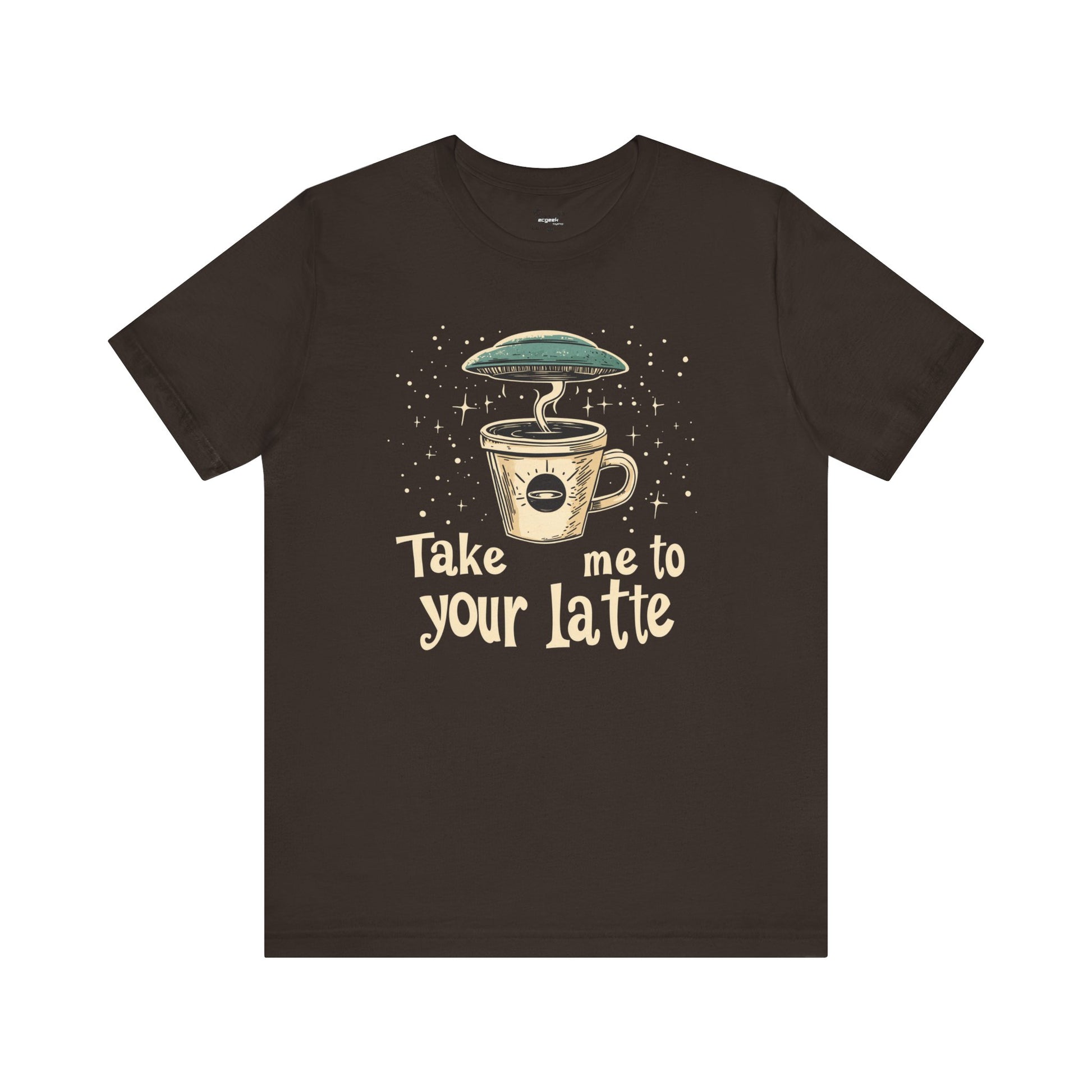UFO Coffee Graphic Tee Take Me to Your Latte Alien Java Shirt Space Latte Shirt  Funny Extraterrestrial Sci-Fi Beverage Roswell Theme Gift