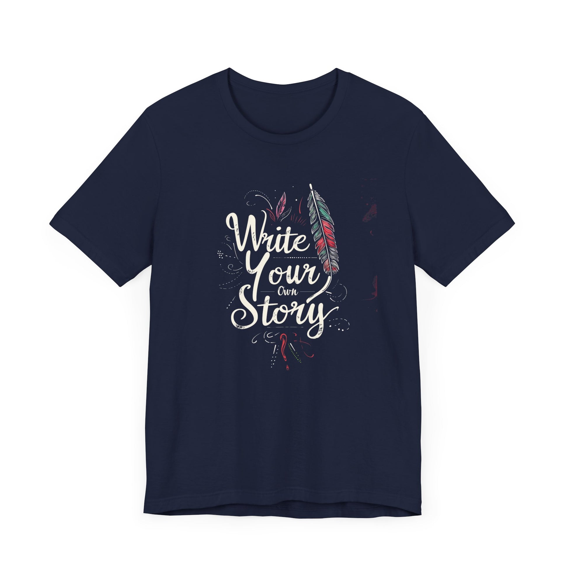 Inspirational Quote T-shirt Write Your Own Story Motivational Quote, Positivity Affirmation Gift, CustomWriting Lovers Clothing