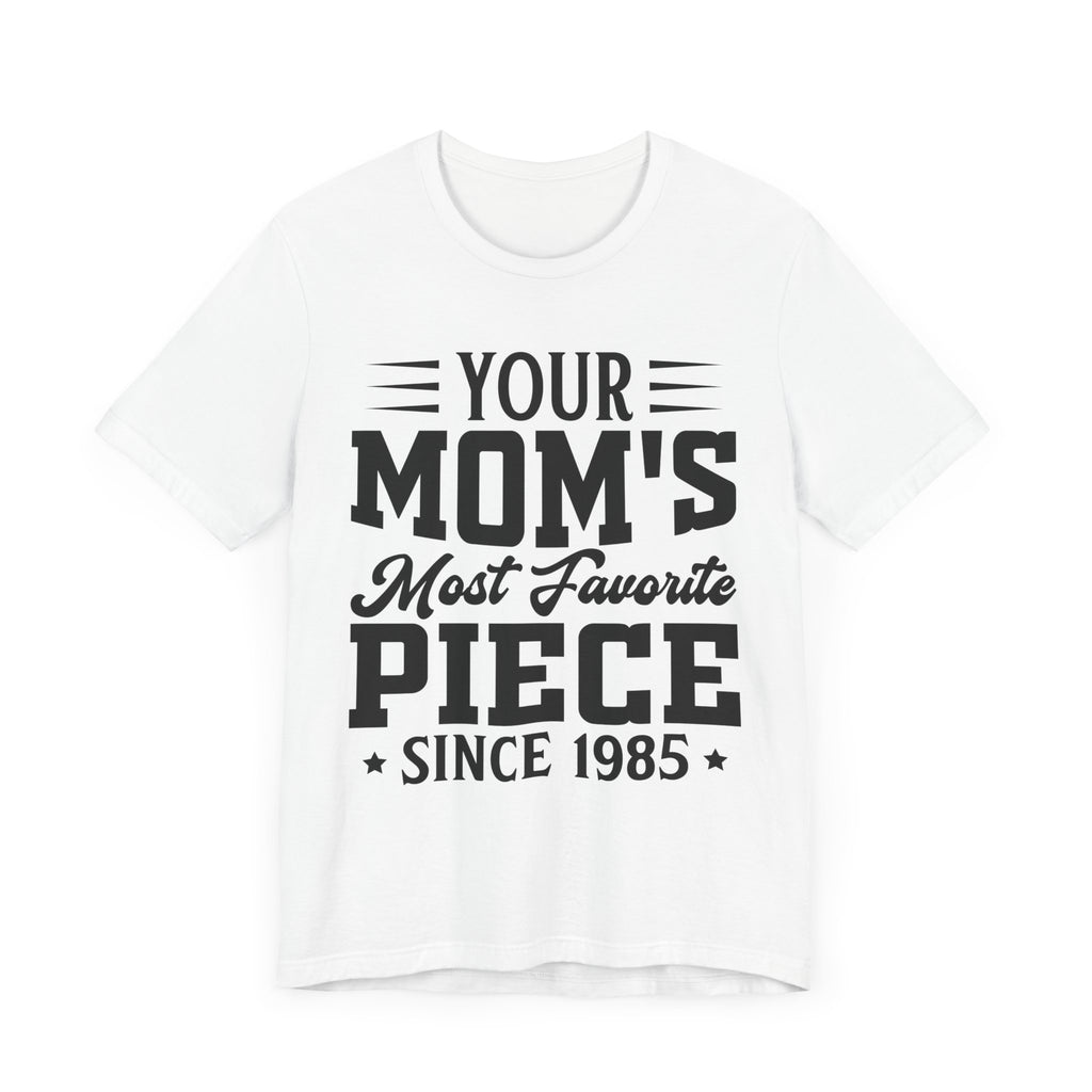 The Goonies Your Mom's Most Favorite Piece, Goonies Inspired Tshirt, Retro Movie Gift, Goonies Tshirt, 80s Movies Shirt