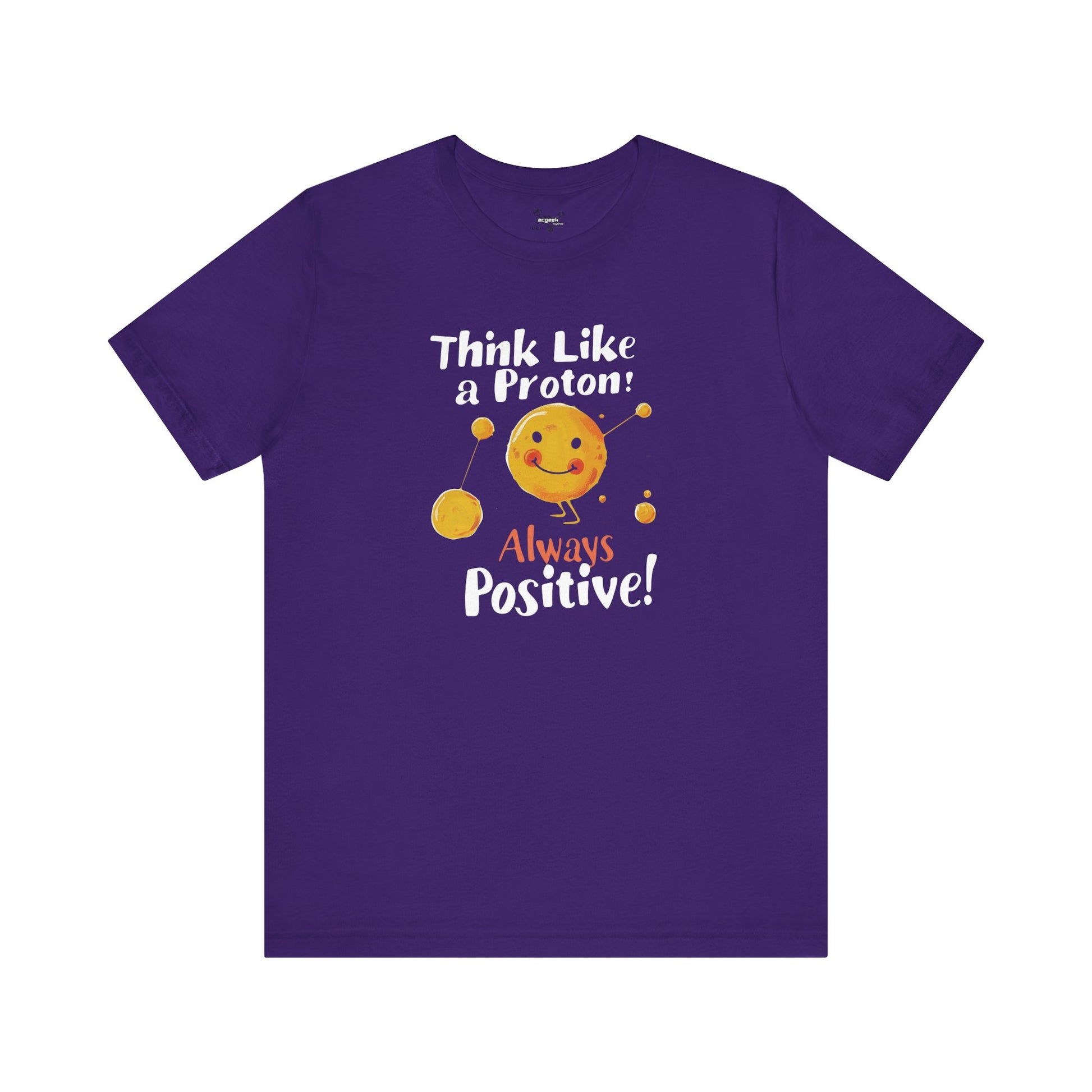 Proton Positivity Geek Positivity Tshirt Nerdy Custom Shirt Graphic Tee, Inspirational Quotes Gift for Geeks Back to School, Gift for Her