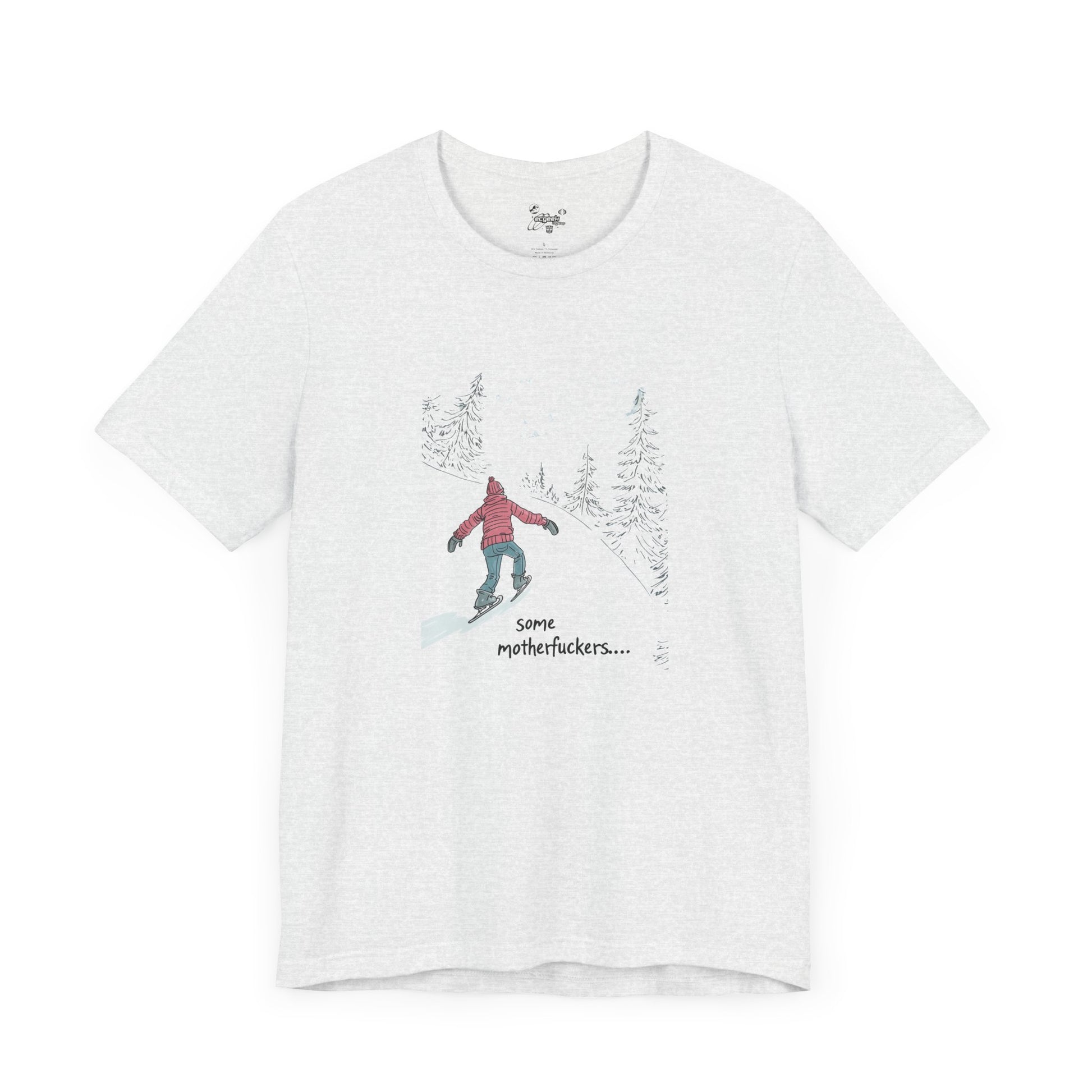 Ice Skating Uphill Geek Positivity Tshirt Nerdy Shirt Tee, Inspirational Quotes Gift for Geeks Movie Tshirt, Positivity Tshirt