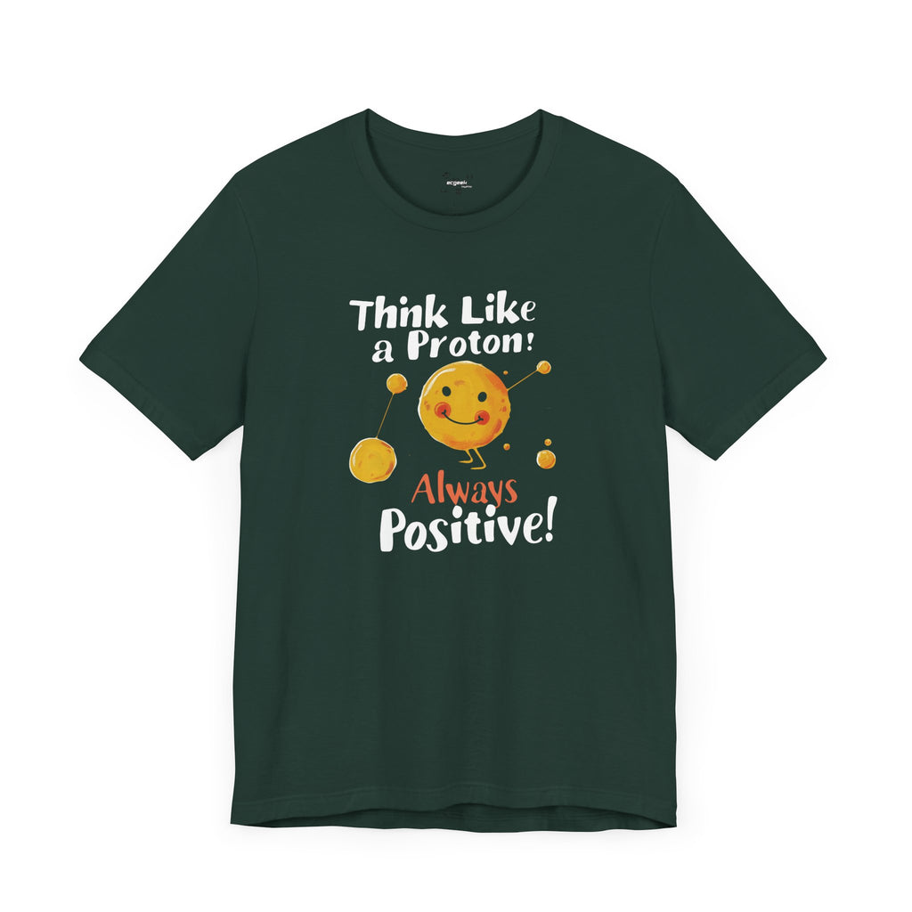Proton Positivity Geek Positivity Tshirt Nerdy Custom Shirt Graphic Tee, Inspirational Quotes Gift for Geeks Back to School, Gift for Her
