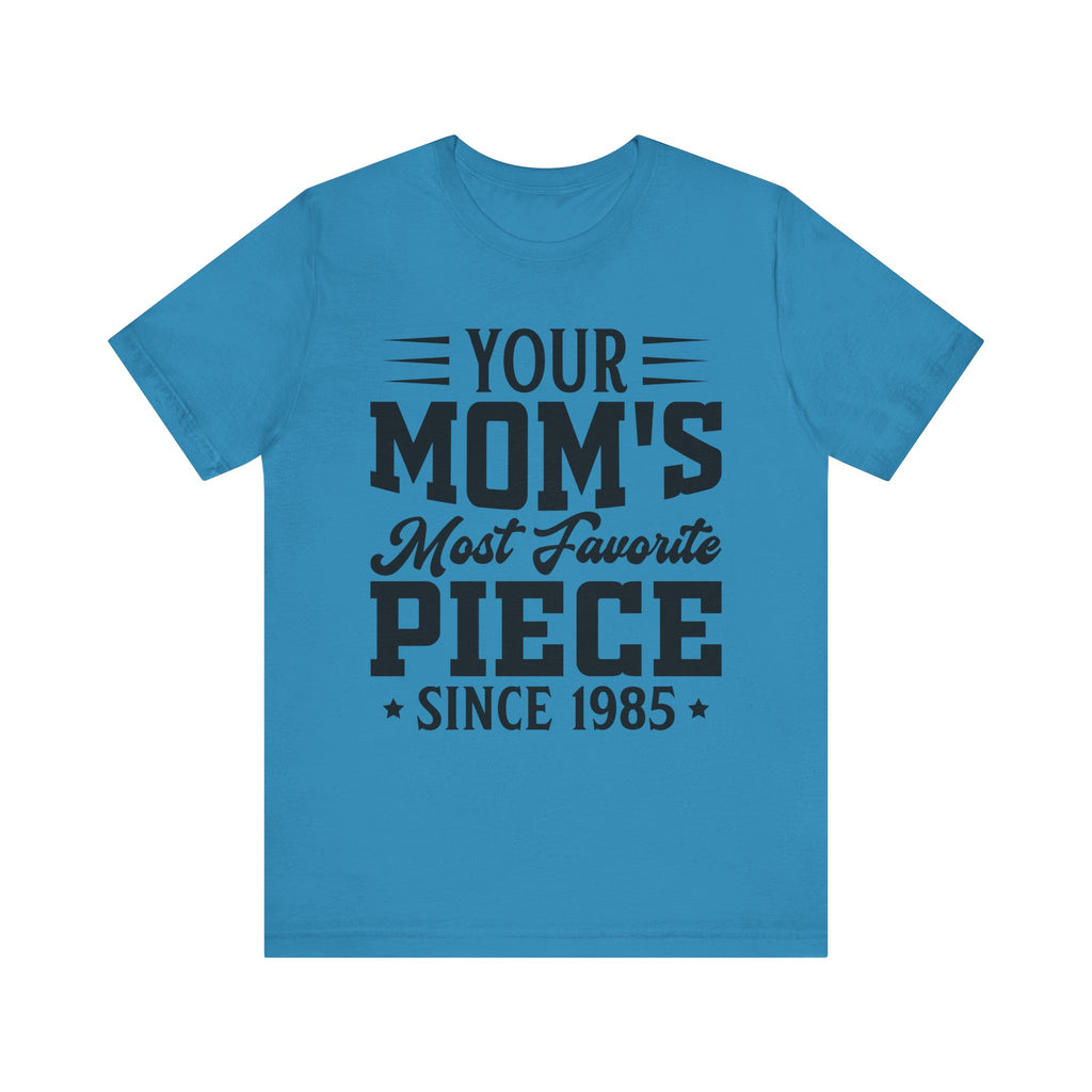 The Goonies Your Mom's Most Favorite Piece, Goonies Inspired Tshirt, Retro Movie Gift, Goonies Tshirt, 80s Movies Shirt