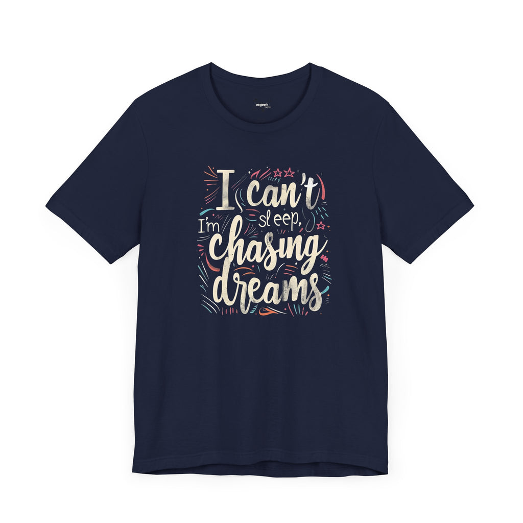 Chasing Dreams Geek Positivity Tshirt Nerdy Custom Shirt Graphic Tee, Inspirational Quotes Gift for Geeks Back to School, Gift for Her
