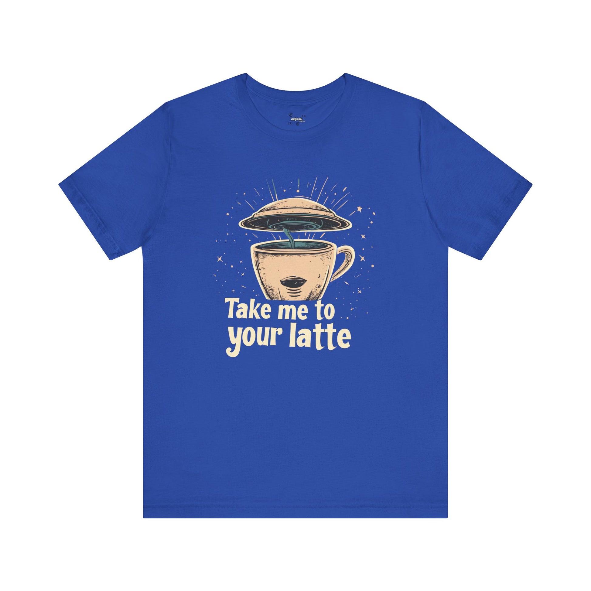 Coffee Shirt Alien Tshirt Take Me to Your Latte Space Latte Shirt  Funny Extraterrestrial Sci-Fi Beverage Roswell Theme Gift