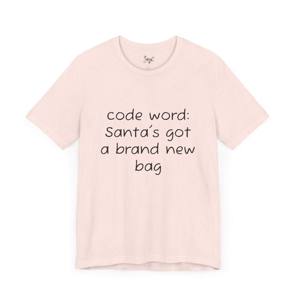 Santa's got a brand new bag Unisex Tee, Christmas Shirt, Holiday Gift, Festive T-Shirt, Xmas Top