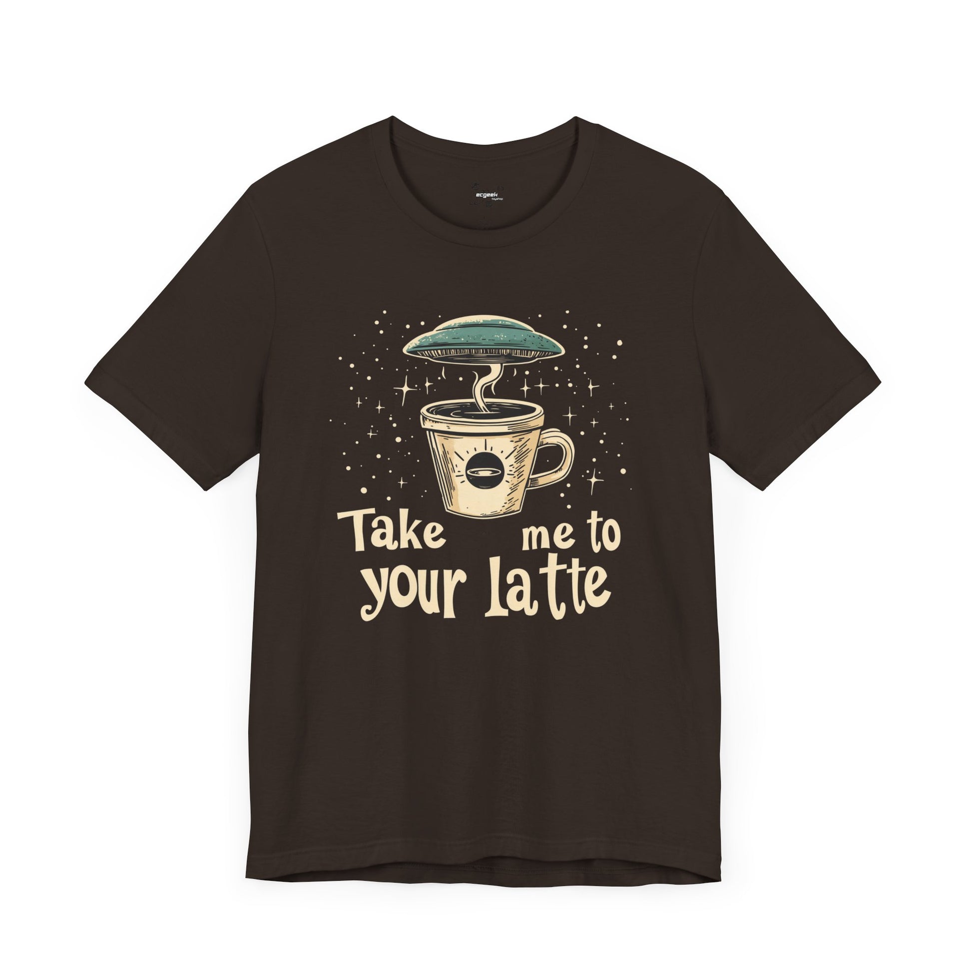 UFO Coffee Graphic Tee Take Me to Your Latte Alien Java Shirt Space Latte Shirt  Funny Extraterrestrial Sci-Fi Beverage Roswell Theme Gift
