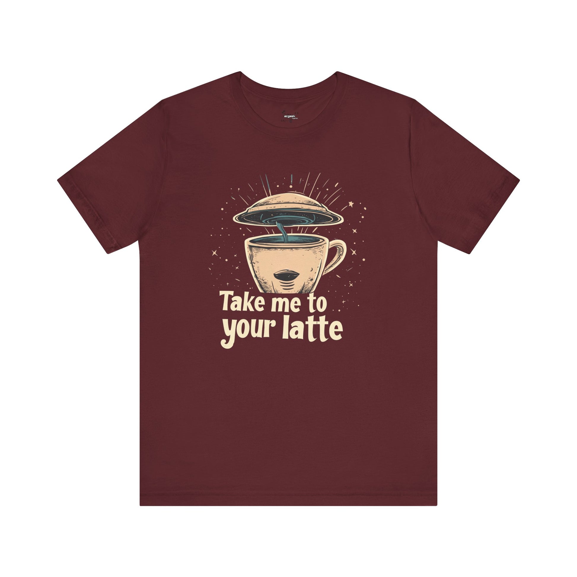 Coffee Shirt Alien Tshirt Take Me to Your Latte Space Latte Shirt  Funny Extraterrestrial Sci-Fi Beverage Roswell Theme Gift