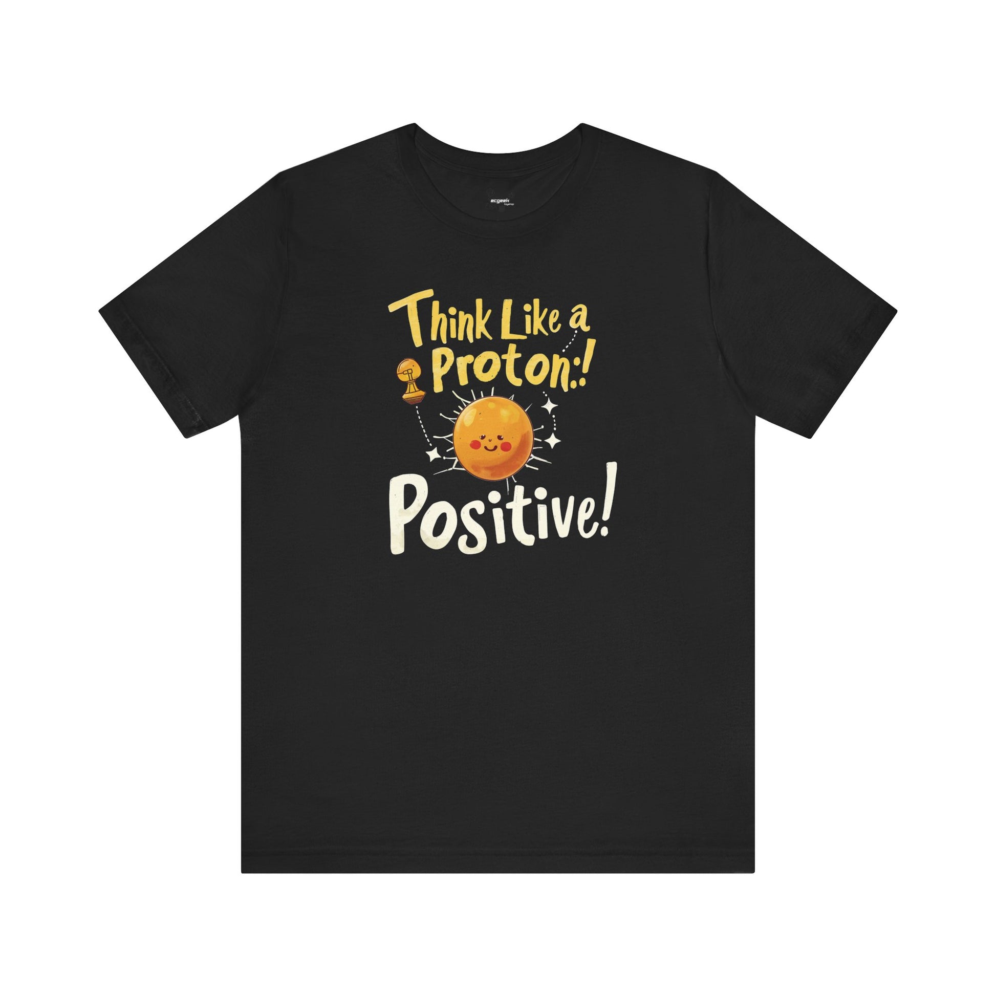 Be Positive Geek Positivity Tshirt Nerdy Custom Shirt Graphic Tee, Inspirational Quotes Gift for Geeks Back to School, Gift for Her