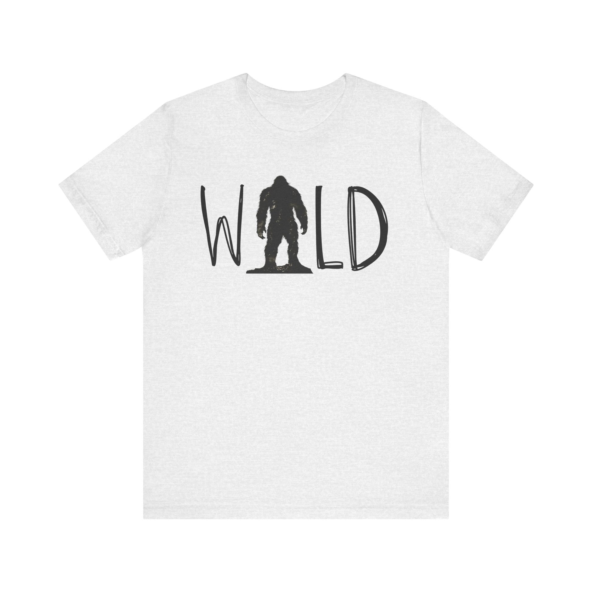 Wild Shirt, Bigfoot Tshirt, Bigfoot WILD Shirt, Camping Shirt, Outdoors Shirt, Bigfoot Shirt, Shirt for Camping, Camping Trip Shirt, Bigfoot