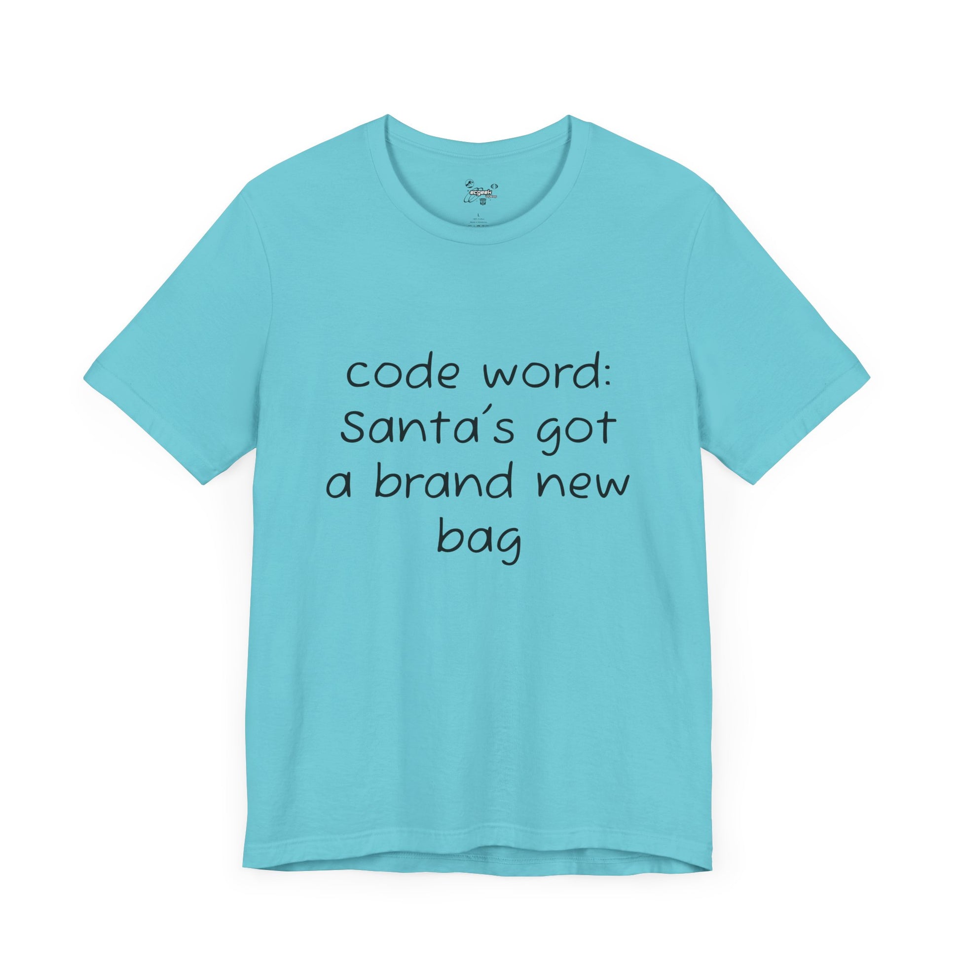 Santa's got a brand new bag Unisex Tee, Christmas Shirt, Holiday Gift, Festive T-Shirt, Xmas Top