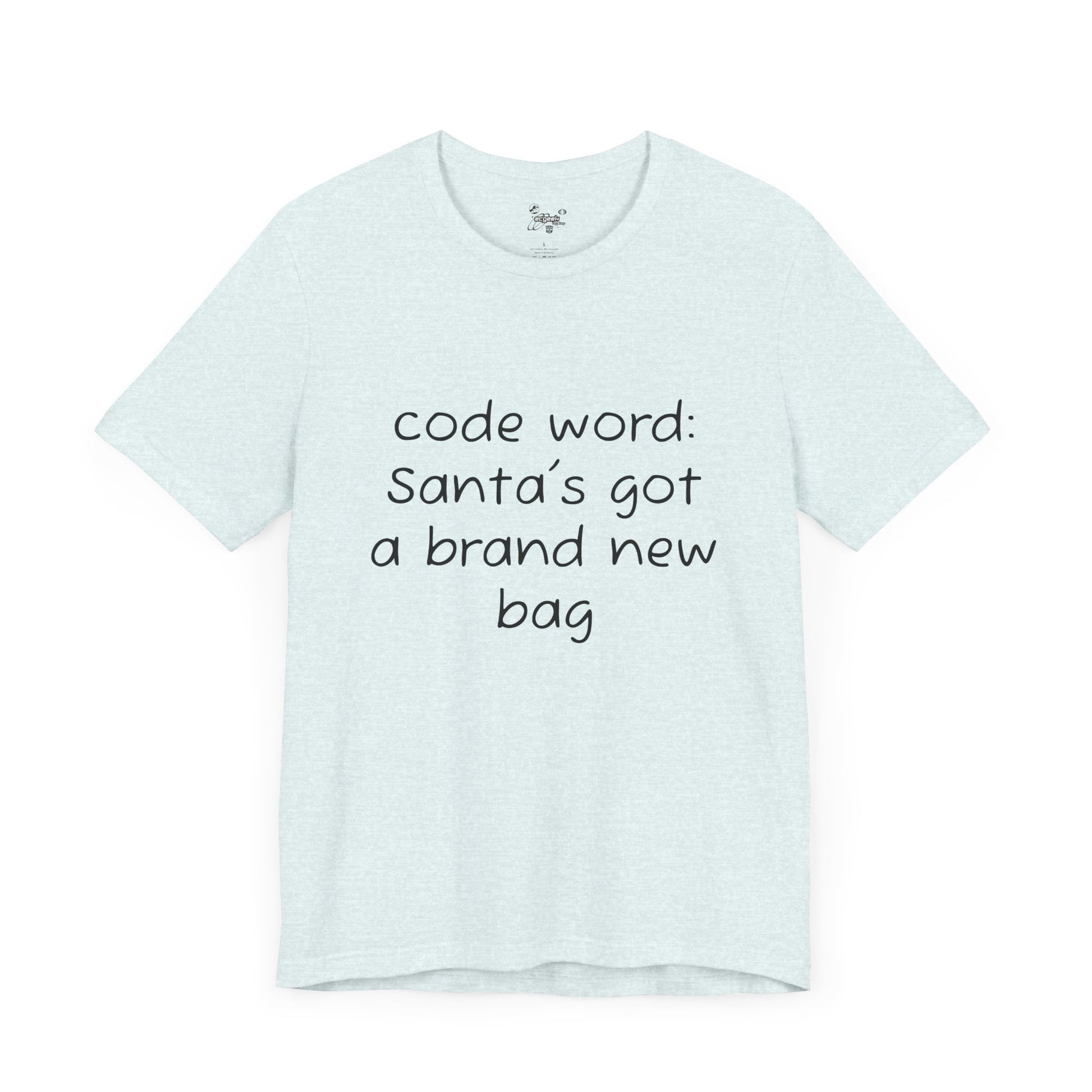 Santa's got a brand new bag Unisex Tee, Christmas Shirt, Holiday Gift, Festive T-Shirt, Xmas Top