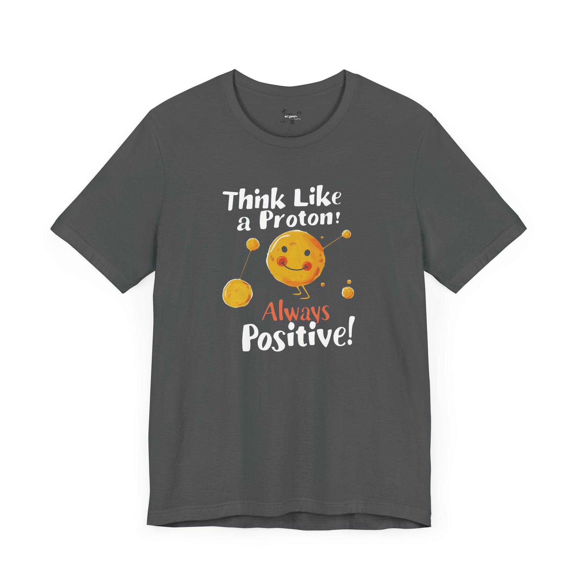Proton Positivity Geek Positivity Tshirt Nerdy Custom Shirt Graphic Tee, Inspirational Quotes Gift for Geeks Back to School, Gift for Her
