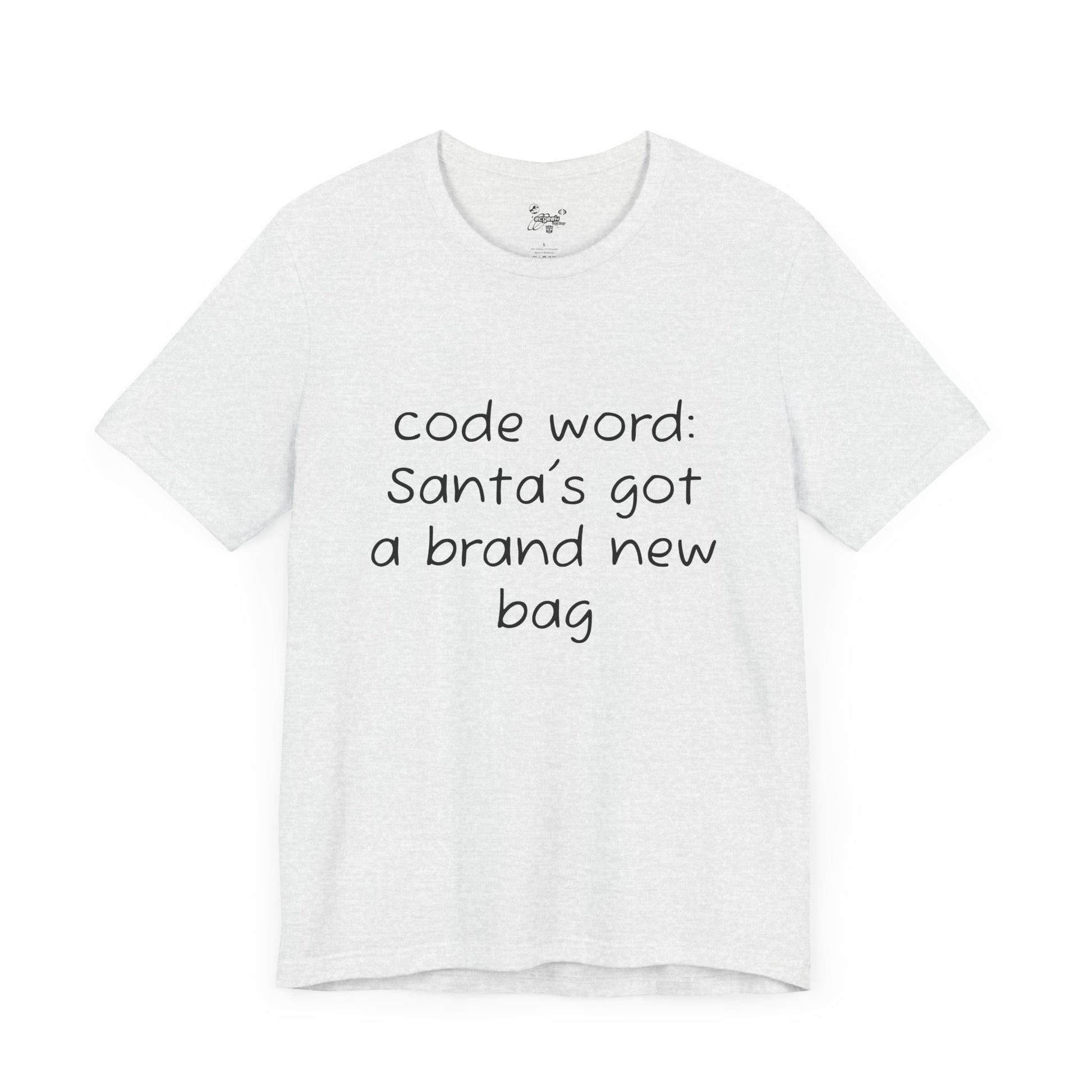 Santa's got a brand new bag Unisex Tee, Christmas Shirt, Holiday Gift, Festive T-Shirt, Xmas Top