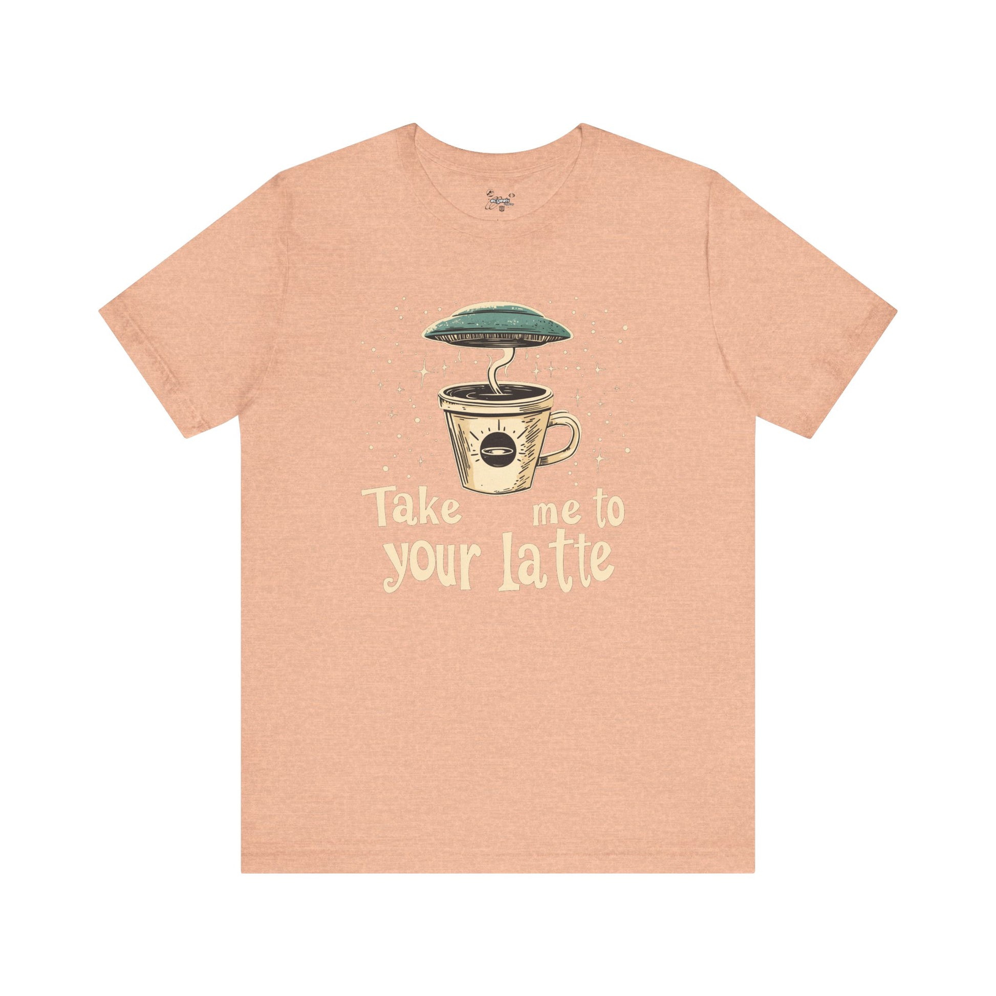 UFO Coffee Graphic Tee Take Me to Your Latte Alien Java Shirt Space Latte Shirt  Funny Extraterrestrial Sci-Fi Beverage Roswell Theme Gift