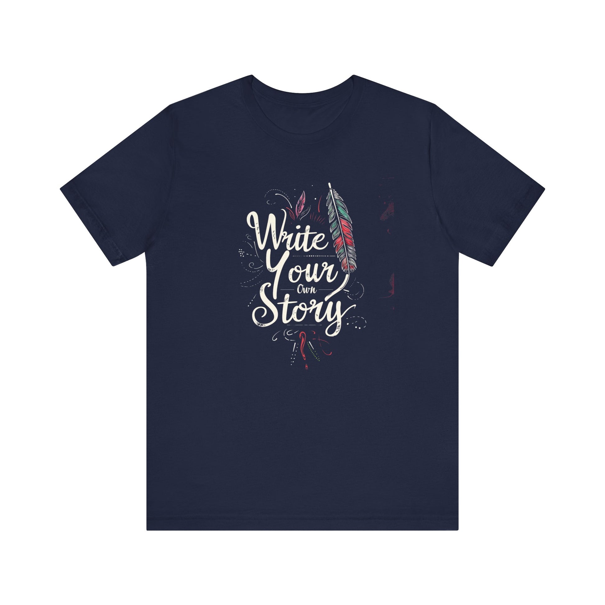 Inspirational Quote T-shirt Write Your Own Story Motivational Quote, Positivity Affirmation Gift, CustomWriting Lovers Clothing