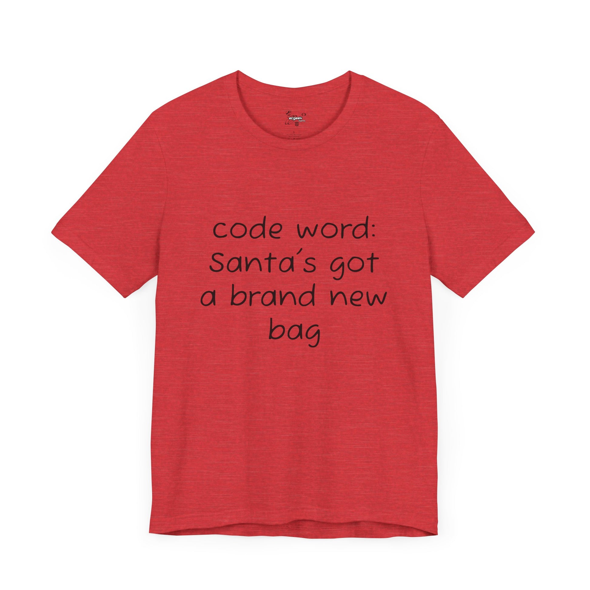 Santa's got a brand new bag Unisex Tee, Christmas Shirt, Holiday Gift, Festive T-Shirt, Xmas Top